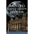 Haunted Sumter County, Florida - Hardcover | Books | Wiccan Center