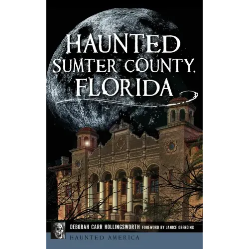 Haunted Sumter County, Florida - Hardcover | Books | Wiccan Center