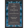 The Soul of Things or Psychometric - Researches and Discoveries - Paperback | Books | Wiccan Center