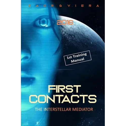 First Contacts: Basic Training for Successful Extraterrestrial Communication and ExoDiplomacy - Paperback | Books | Wiccan Center
