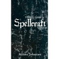 A Witch's Guide to Spellcraft - Paperback | Books | Wiccan Center