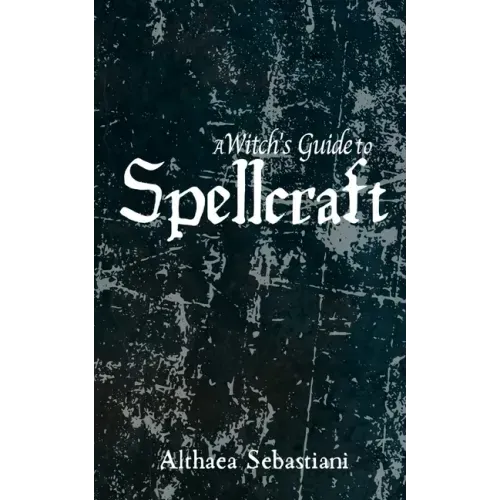 A Witch's Guide to Spellcraft - Paperback | Books | Wiccan Center
