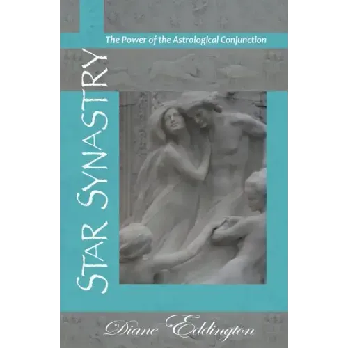 Star Synastry: the Power of the Astrological Conjunction - Paperback | Books | Wiccan Center