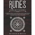 Runes for Beginners: A Complete Guide to Discover the Ancient Viking Oracle throught the Elder Futhark Runes. Reading Runes, Magic, Divination - Paperback | Books | Wiccan Center