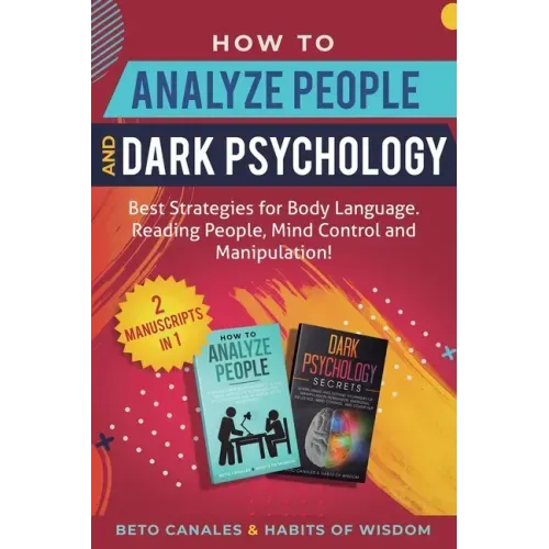 How to Analyze People and Dark Psychology 2 manuscripts in 1: Best Strategies for Body Language. Reading People, Mind Control and Manipulation! - Paperback | Books | Wiccan Center