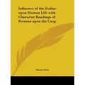 Influence of the Zodiac upon Human Life with Character Readings of Persons upon the Cusp - Paperback | Books | Wiccan Center