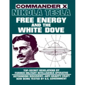 Nikola Tesla: Free Energy and the White Dove - Paperback | Books | Wiccan Center