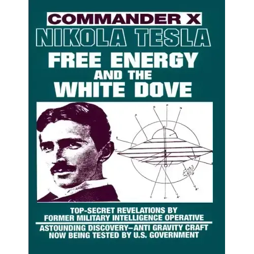 Nikola Tesla: Free Energy and the White Dove - Paperback | Books | Wiccan Center
