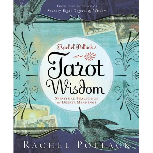 Rachel Pollack's Tarot Wisdom: Spiritual Teachings and Deeper Meanings - Paperback | Books | Wiccan Center
