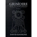 The Grimoire Encyclopaedia: Volume 2: A convocation of spirits, texts, materials, and practices - Paperback