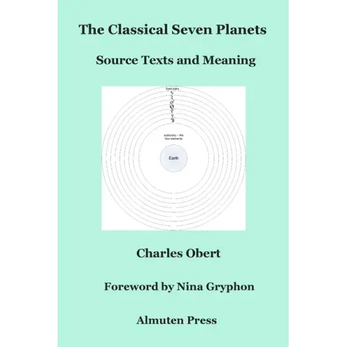 The Classical Seven Planets: Source Texts and Meaning - Paperback | Books | Wiccan Center