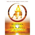 Buddha on a Bull: A Practical Approach to Enlightenment - Paperback