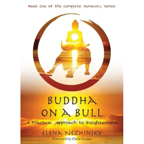 Buddha on a Bull: A Practical Approach to Enlightenment - Paperback