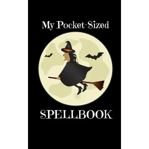 My Pocket-Sized SpellBook: For Witches Who Need Their Magic On The Go - Paperback | Books | Wiccan Center