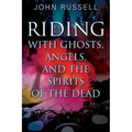 Riding with Ghosts, Angels, and the Spirits of the Dead - Paperback | Books | Wiccan Center