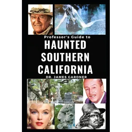 Professsor's Guide to Haunted Southern California - Paperback