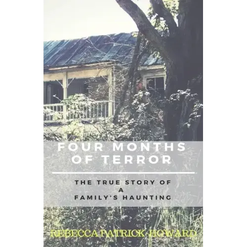 Four Months of Terror: The True Story of a Family's Haunting - Paperback | Books | Wiccan Center