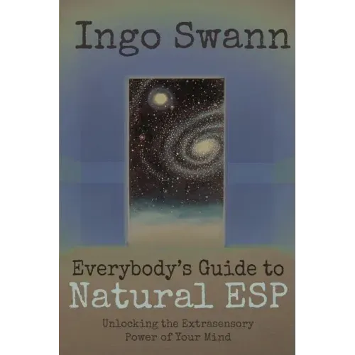 Everybody's Guide to Natural ESP: Unlocking the Extrasensory Power of Your Mind - Paperback | Books | Wiccan Center