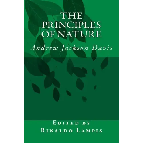The Principles of Nature: By Andrew Jackson Davis - Paperback | Books | Wiccan Center