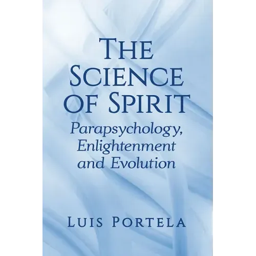 The Science of Spirit: Parapsychology, Enlightenment and Evolution - Paperback | Books | Wiccan Center