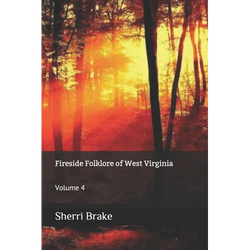 Fireside Folklore of West Virginia: Volume 4 - Paperback | Books | Wiccan Center