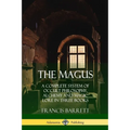The Magus: A Complete System of Occult Philosophy, Alchemy and Magic Lore in Three Books - Paperback | Books | Wiccan Center