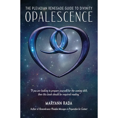 Opalescence: The Pleiadian Renegade Guide to Divinity - Paperback | Books | Wiccan Center