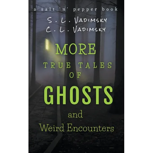 More True Tales of Ghosts and Weird Encounters - Paperback | Books | Wiccan Center
