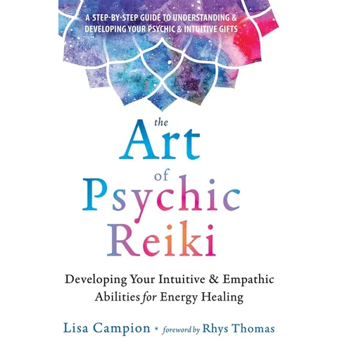 The Art of Psychic Reiki: Developing Your Intuitive and Empathic Abilities for Energy Healing - Hardcover | Books | Wiccan Center