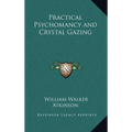 Practical Psychomancy and Crystal Gazing - Hardcover | Books | Wiccan Center