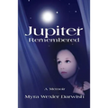 Jupiter Remembered: A Memoir - Paperback | Books | Wiccan Center