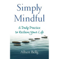 Simply Mindful: A Daily Practice to Reclaim Your Life - Paperback | Books | Wiccan Center