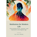Meditation for Modern Life: Overcoming Stress, Anxiety, and Burnout in the Digital Age - Paperback | Books | Wiccan Center
