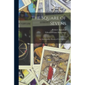 The Square of Sevens; an Authoritative System of Cartomancy - Paperback | Books | Wiccan Center