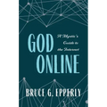God Online: A Mystic's Guide to the Internet