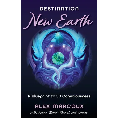 Destination New Earth: A Blueprint to 5D Consciousness - Paperback | Books | Wiccan Center