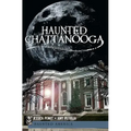Haunted Chattanooga - Paperback | Books | Wiccan Center