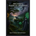 Ireland's Mystical Creatures: A Field Guide - Paperback | Books | Wiccan Center