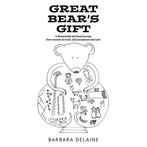 Great Bear's Gift: A Remarkable Spiritual Journey from trauma to truth, self-acceptance and Love - Paperback | Books | Wiccan Center