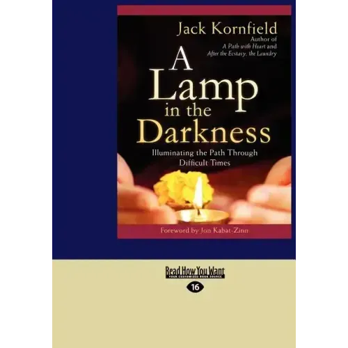 A Lamp in the Darkness: Illuminating the Path Through Difficult Times (Large Print 16pt) - Paperback