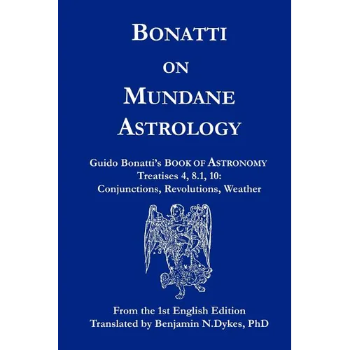 Bonatti on Mundane Astrology - Paperback | Books | Wiccan Center