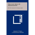 The Lost Keys Of Freemasonry: Or The Secret Of Hiram Abiff - Hardcover | Books | Wiccan Center