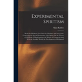 Experimental Spiritism: Book On Mediums; Or, Guide for Mediums and Invocators: Containing the Special Instruction of the Spirits On the Theory - Paperback