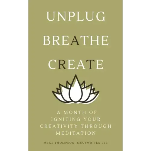 A Month of Igniting Your Creativity Through Meditation