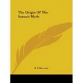 The Origin of the Satanic Myth - Paperback