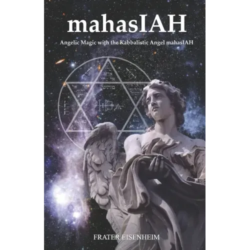 mahasIAH: Angelic Magic with the Kabbalistic Angel mahasIAH - Paperback | Books | Wiccan Center