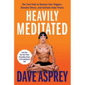 Heavily Meditated: The Fast Path to Remove Your Triggers, Dissolve Stress, and Activate Inner Peace - Hardcover | Books | Wiccan Center