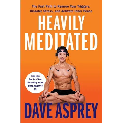 Heavily Meditated: The Fast Path to Remove Your Triggers, Dissolve Stress, and Activate Inner Peace - Hardcover | Books | Wiccan Center