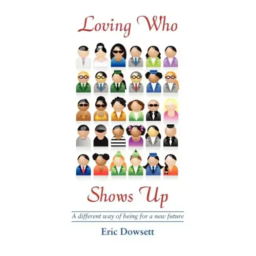Loving Who Shows Up - Paperback | Books | Wiccan Center