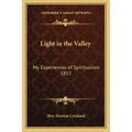 Light in the Valley: My Experiences of Spiritualism 1857 - Paperback | Books | Wiccan Center